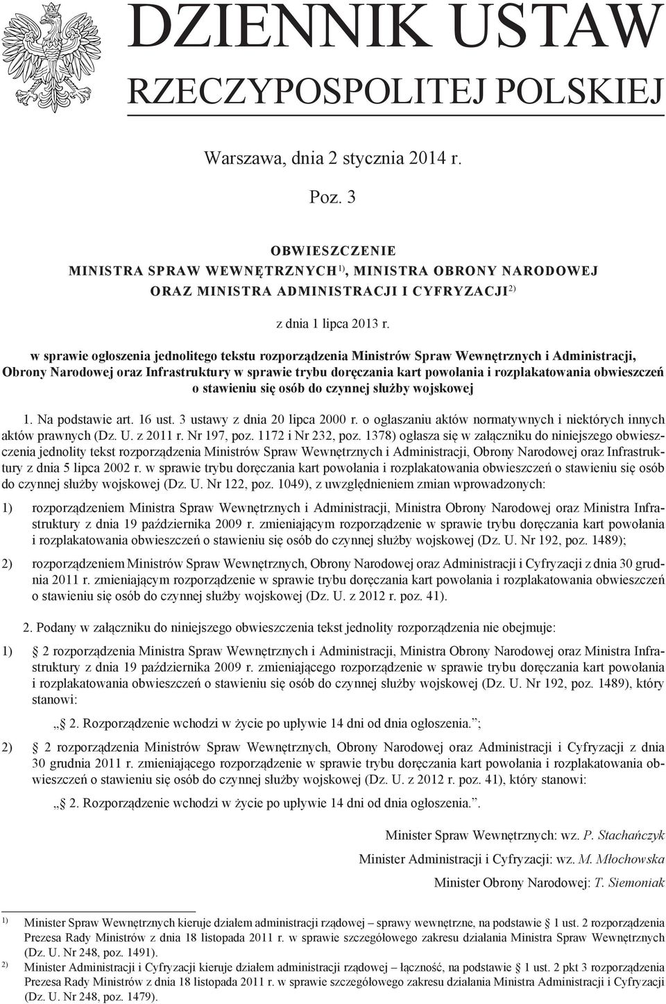 w sprawie ogłoszenia jednolitego tekstu rozporządzenia Ministrów Spraw Wewnętrznych i Administracji, Obrony Narodowej oraz Infrastruktury w sprawie trybu doręczania kart powołania i rozplakatowania