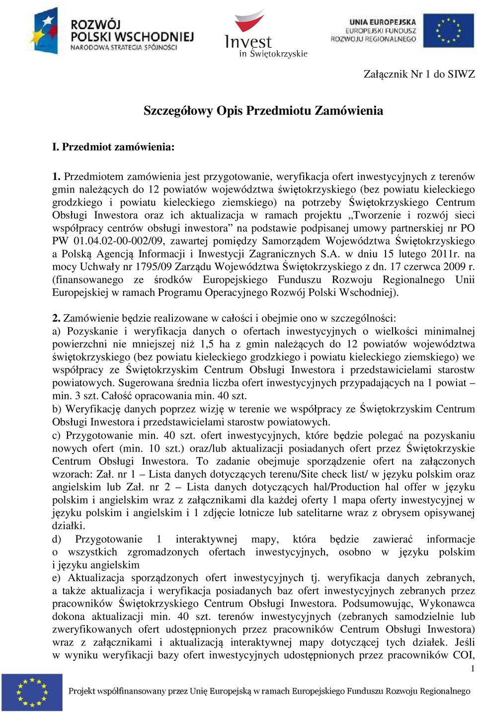 kieleckiego ziemskiego) na potrzeby Świętokrzyskiego Centrum Obsługi Inwestora oraz ich aktualizacja w ramach projektu Tworzenie i rozwój sieci współpracy centrów obsługi inwestora na podstawie