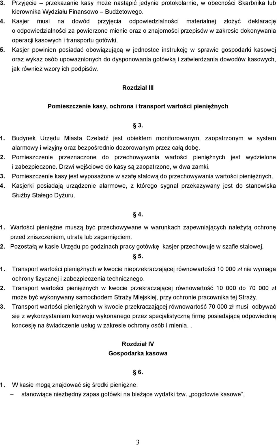 transportu gotówki. 5.