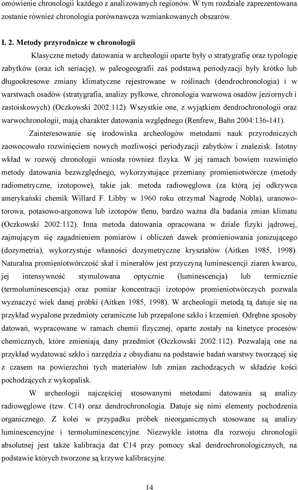 Różnica między absolutnymi i względnymi technikami datowania, podając jeden przykład każdego z nich