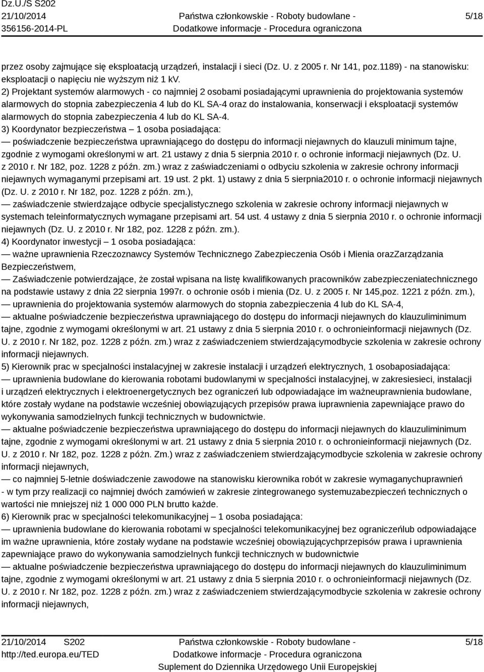eksploatacji systemów alarmowych do stopnia zabezpieczenia 4 lub do KL SA-4.
