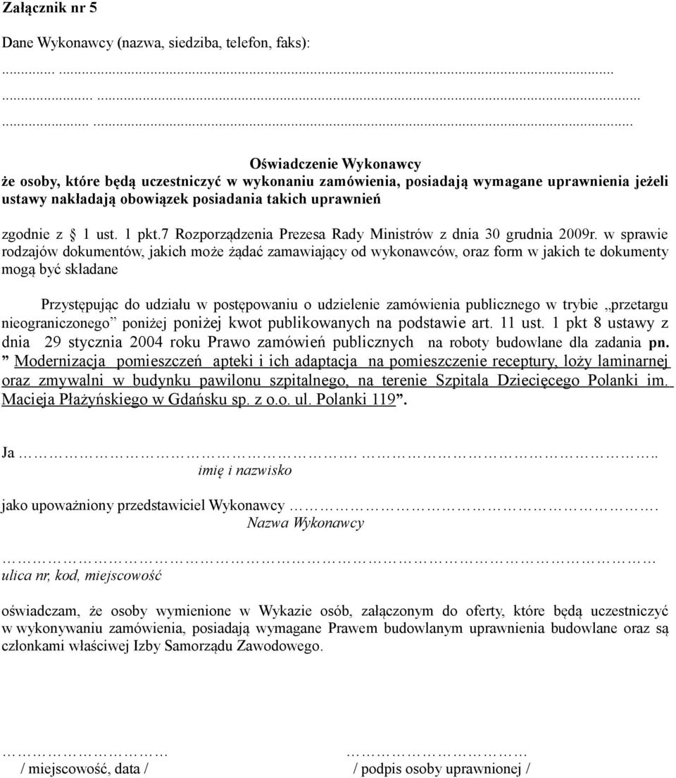 1 pkt.7 Rozporządzenia Prezesa Rady Ministrów z dnia 30 grudnia 2009r.
