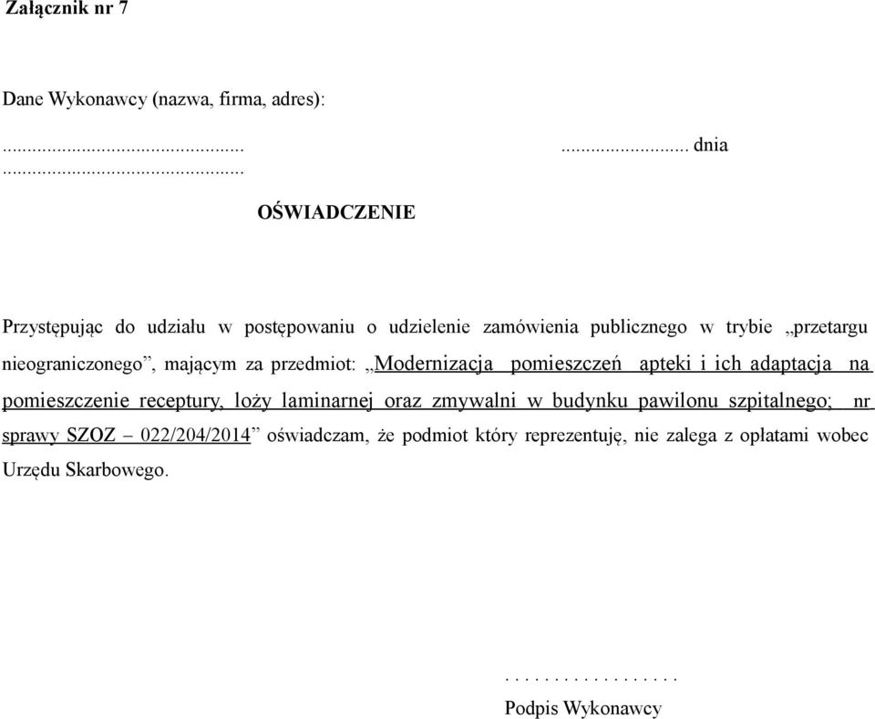 nieograniczonego, mającym za przedmiot: Modernizacja pomieszczeń apteki i ich adaptacja na pomieszczenie receptury, loży