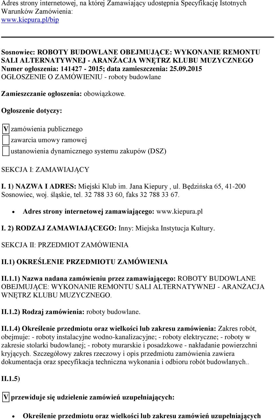 2015 OGŁOSZENIE O ZAMÓWIENIU - roboty budowlane Zamieszczanie ogłoszenia: obowiązkowe.