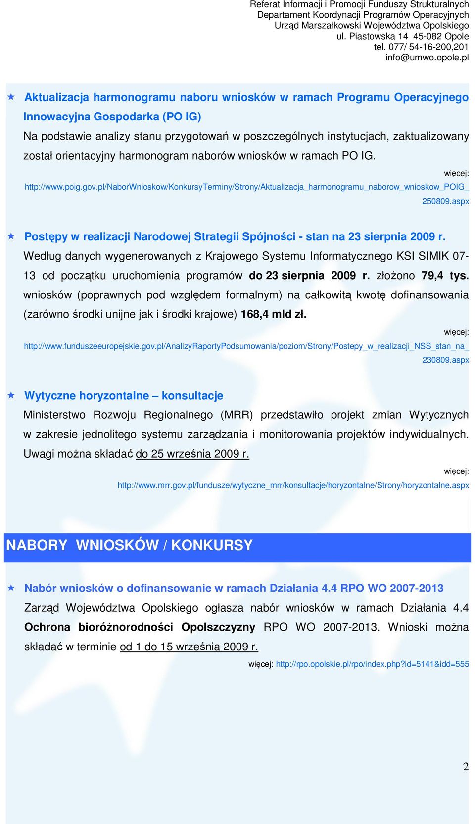 aspx Postępy w realizacji Narodowej Strategii Spójności - stan na 23 sierpnia 2009 r.