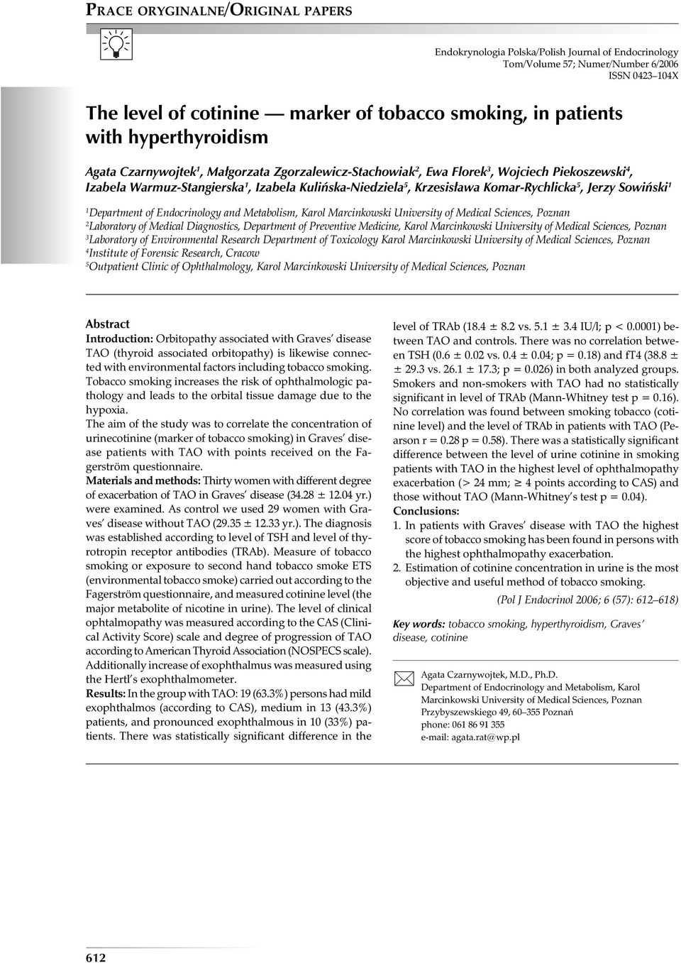 Komar-Rychlicka 5, Jerzy Sowiński 1 1 Department of Endocrinology and Metabolism, Karol Marcinkowski University of Medical Sciences, Poznan 2 Laboratory of Medical Diagnostics, Department of