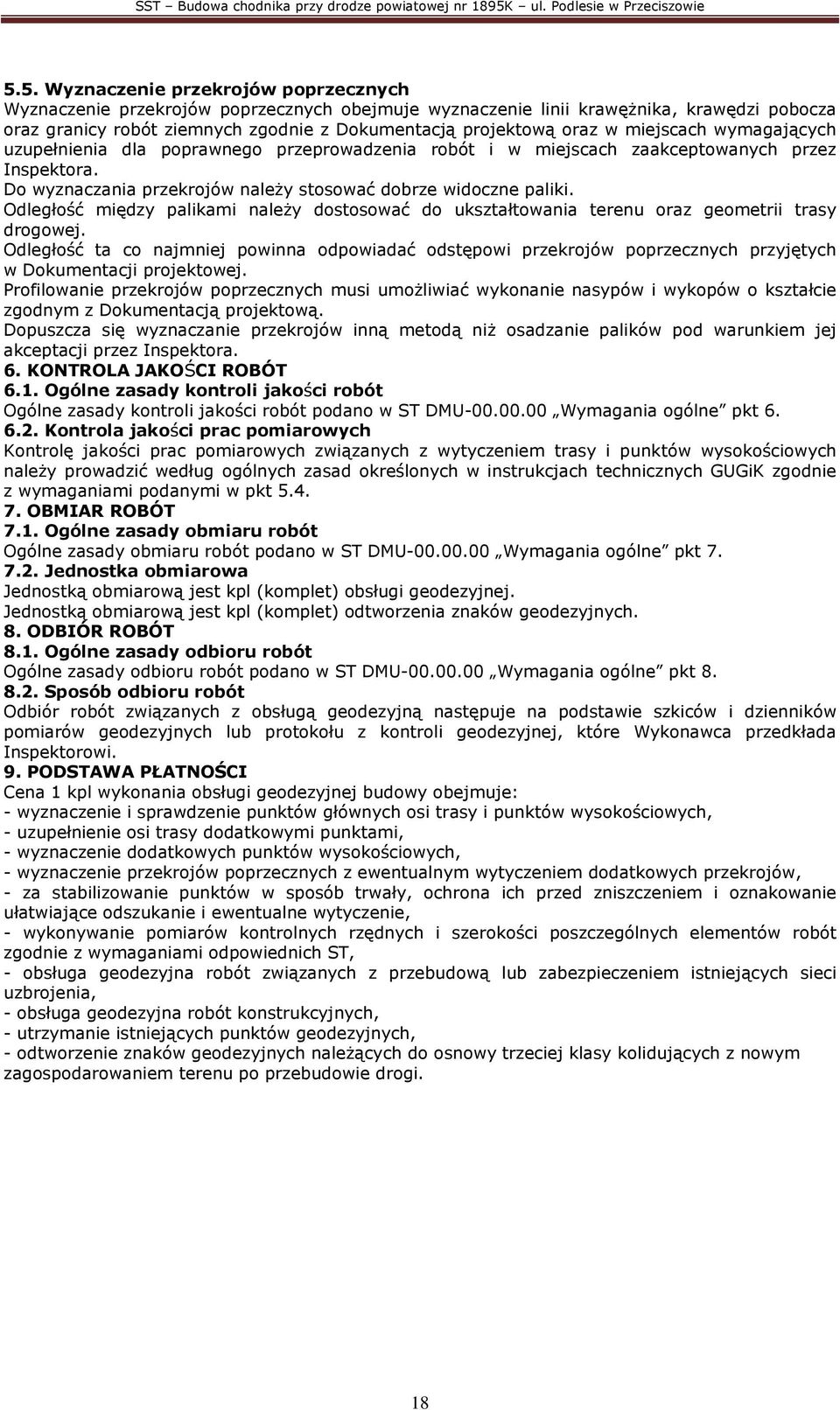 Odległość między palikami należy dostosować do ukształtowania terenu oraz geometrii trasy drogowej.