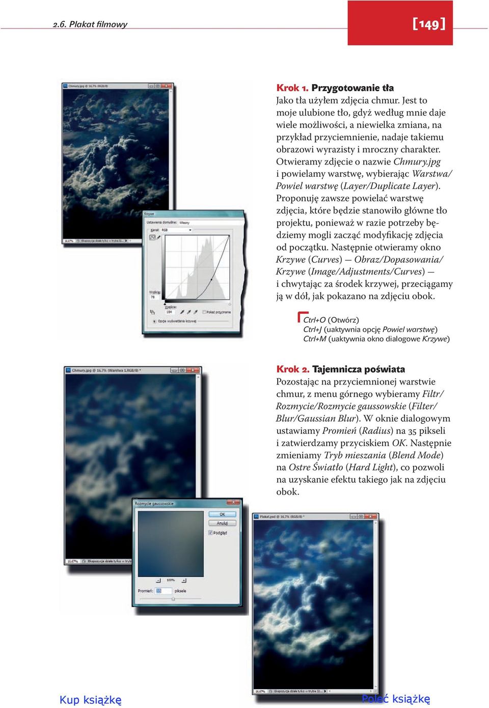 Otwieramy zdjęcie o nazwie Chmury.jpg i powielamy warstwę, wybierając Warstwa/ Powiel warstwę (Layer/Duplicate Layer).