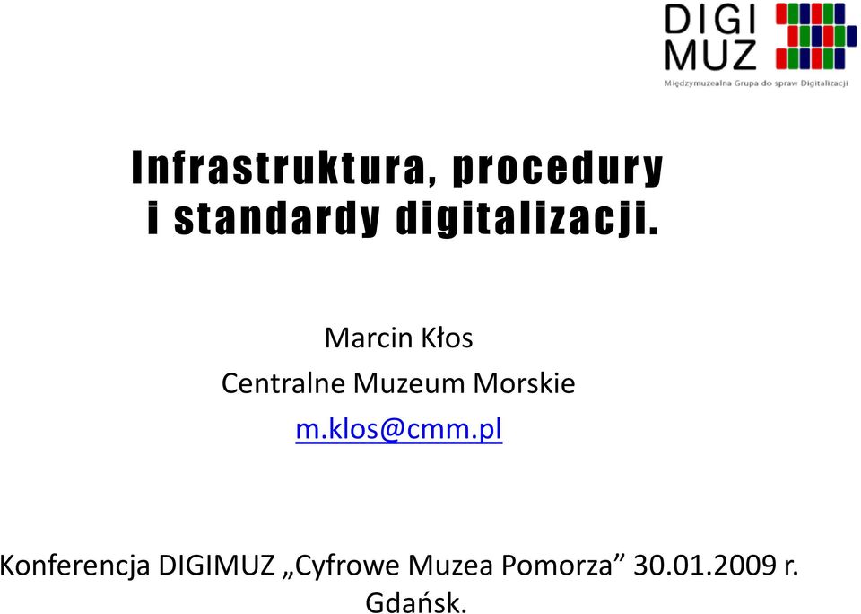 Marcin Kłos Centralne Muzeum Morskie m.