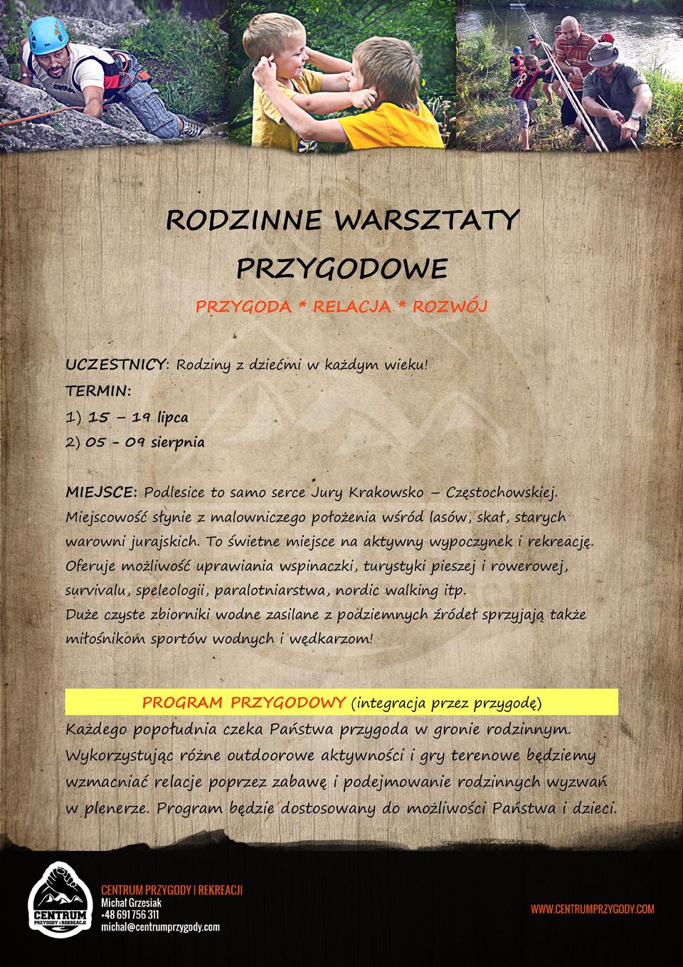 To świetne miejsce na aktywny wypoczynek i rekreację. Oferuje możliwość uprawiania wspinaczki, turystyki pieszej i rowerowej, survivalu, speleologii, paralotniarstwa, nordic walking itp.