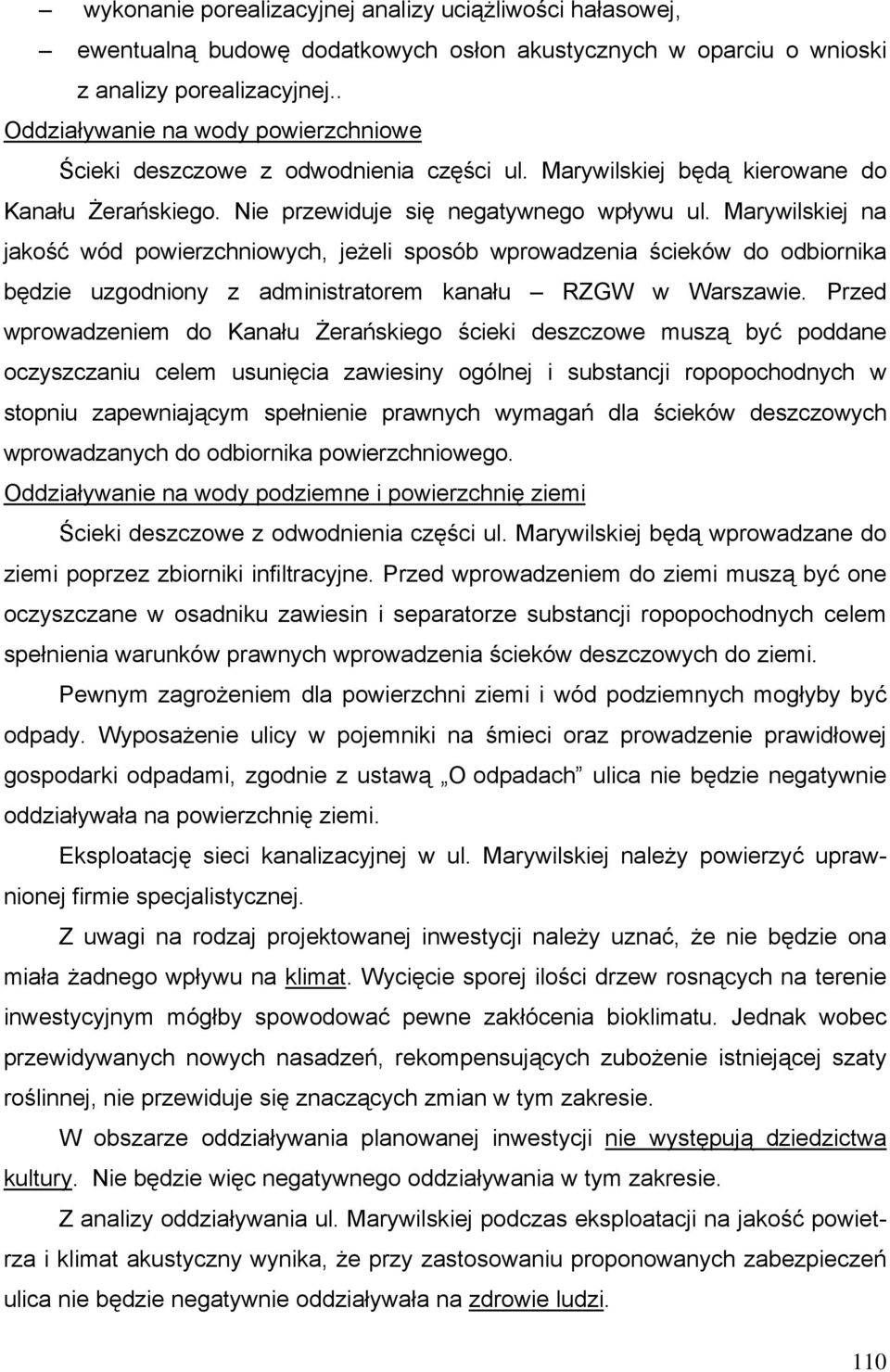 Marywilskiej na jakość wód powierzchniowych, jeżeli sposób wprowadzenia ścieków do odbiornika będzie uzgodniony z administratorem kanału RZGW w Warszawie.