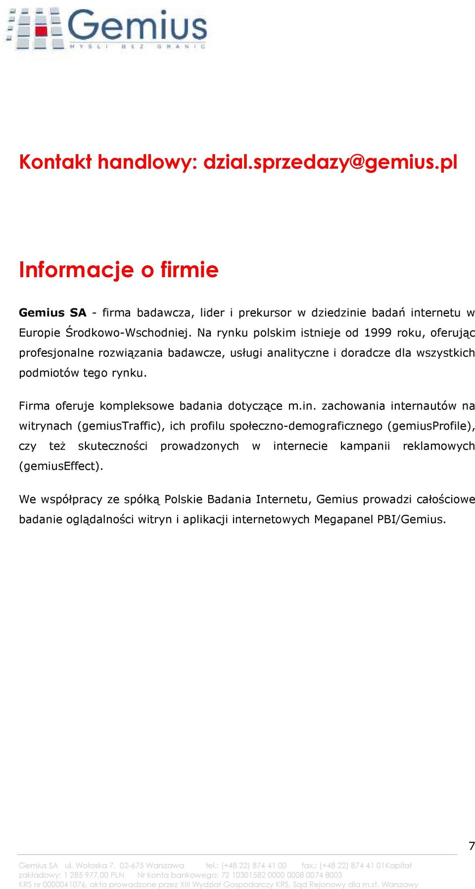 Firma oferuje kompleksowe badania dotyczące m.in.