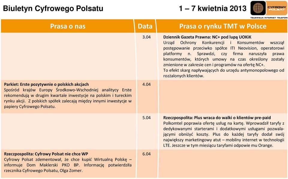 Sprawdzi, czy firma naruszyła prawa konsumentów, których umowy na czas określony zostały zmienione w zakresie cen i programów na ofertę NC+.