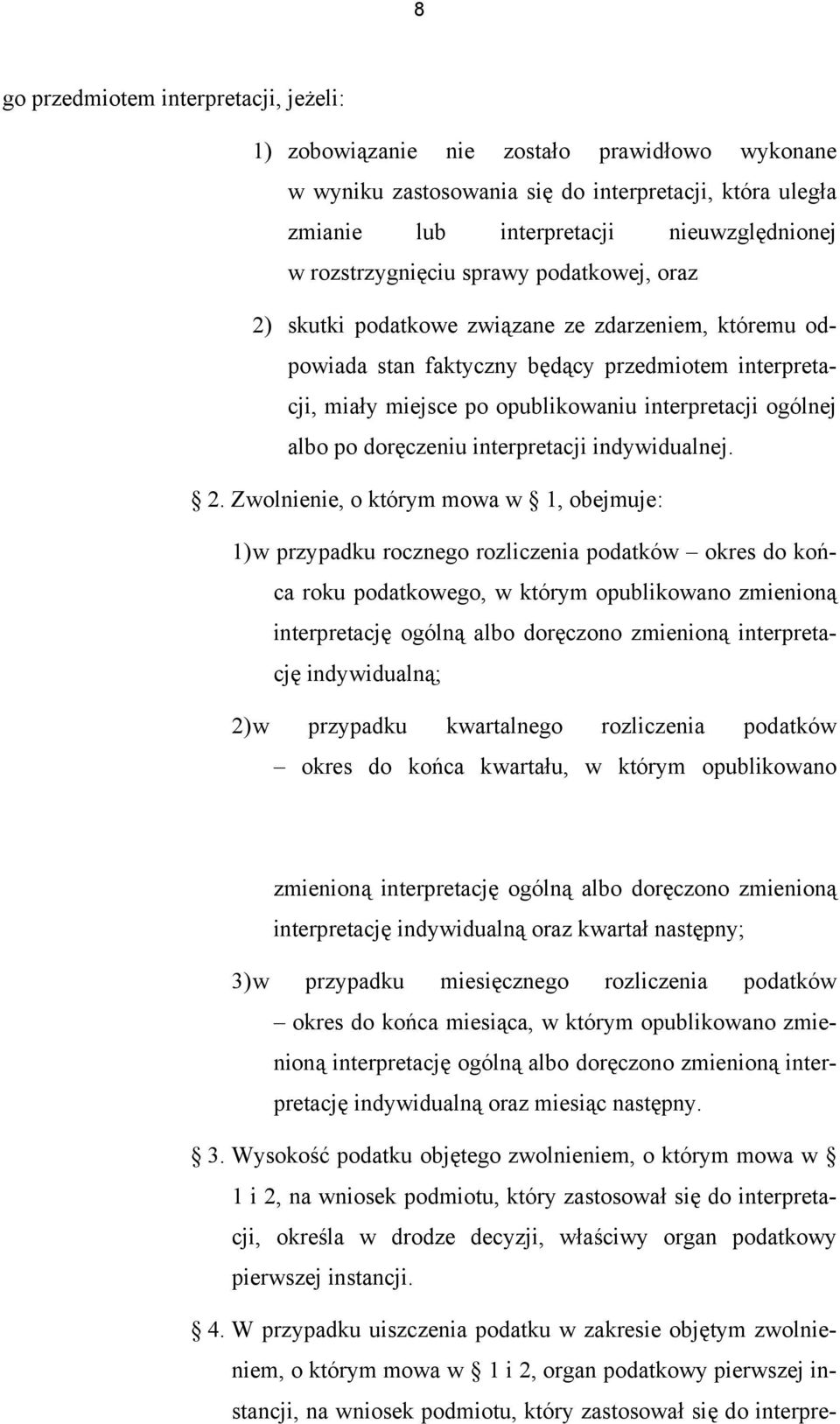 ogólnej albo po doręczeniu interpretacji indywidualnej. 2.