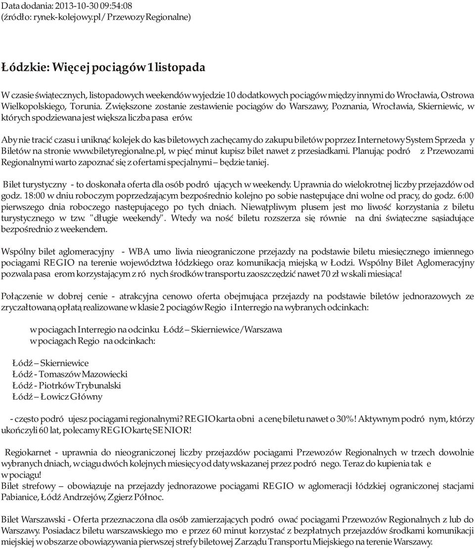 Torunia. Zwiększone zostanie zestawienie pociągów do Warszawy, Poznania, Wrocławia, Skierniewic, w których spodziewana jest większa liczba pasażerów.