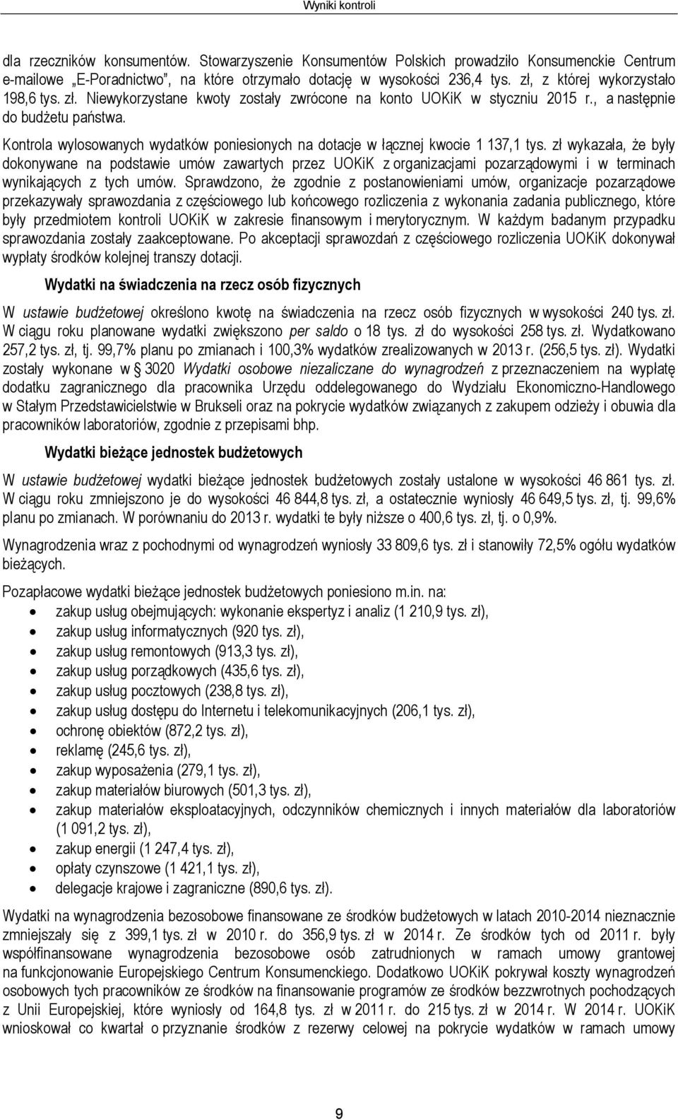 Kontrola wylosowanych wydatków poniesionych na dotacje w łącznej kwocie 1 137,1 tys.