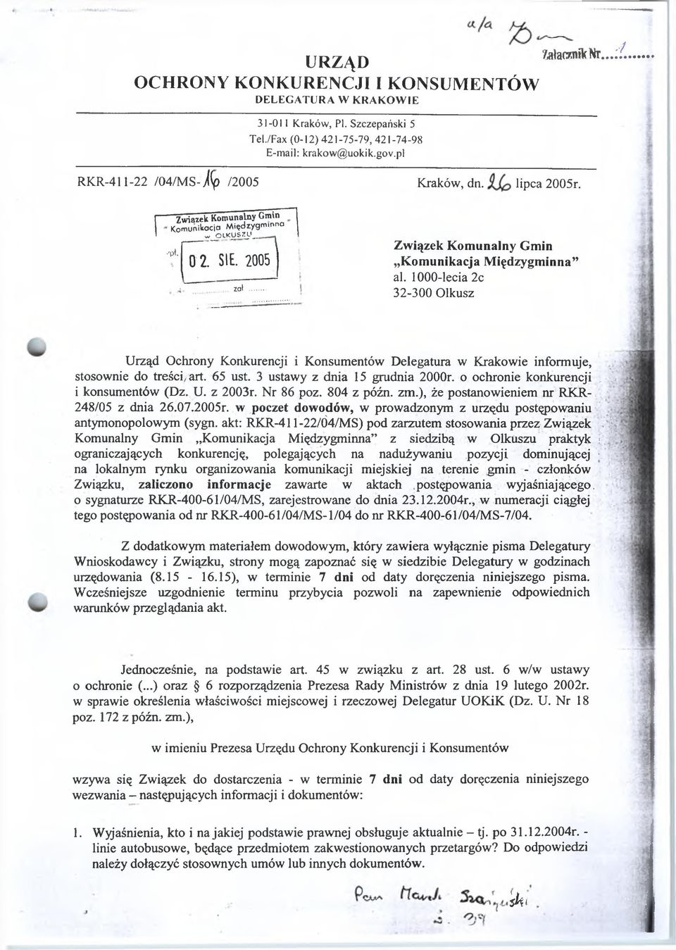 2005 zol Związek Komunalny Gmin Kom unikacja M iędzygm inna al. 1000-lecia2c 32-300 Olkusz Urząd Ochrony Konkurencji i Konsumentów Delegatura w Krakowie informuje, stosownie do treści/art. 65 ust.
