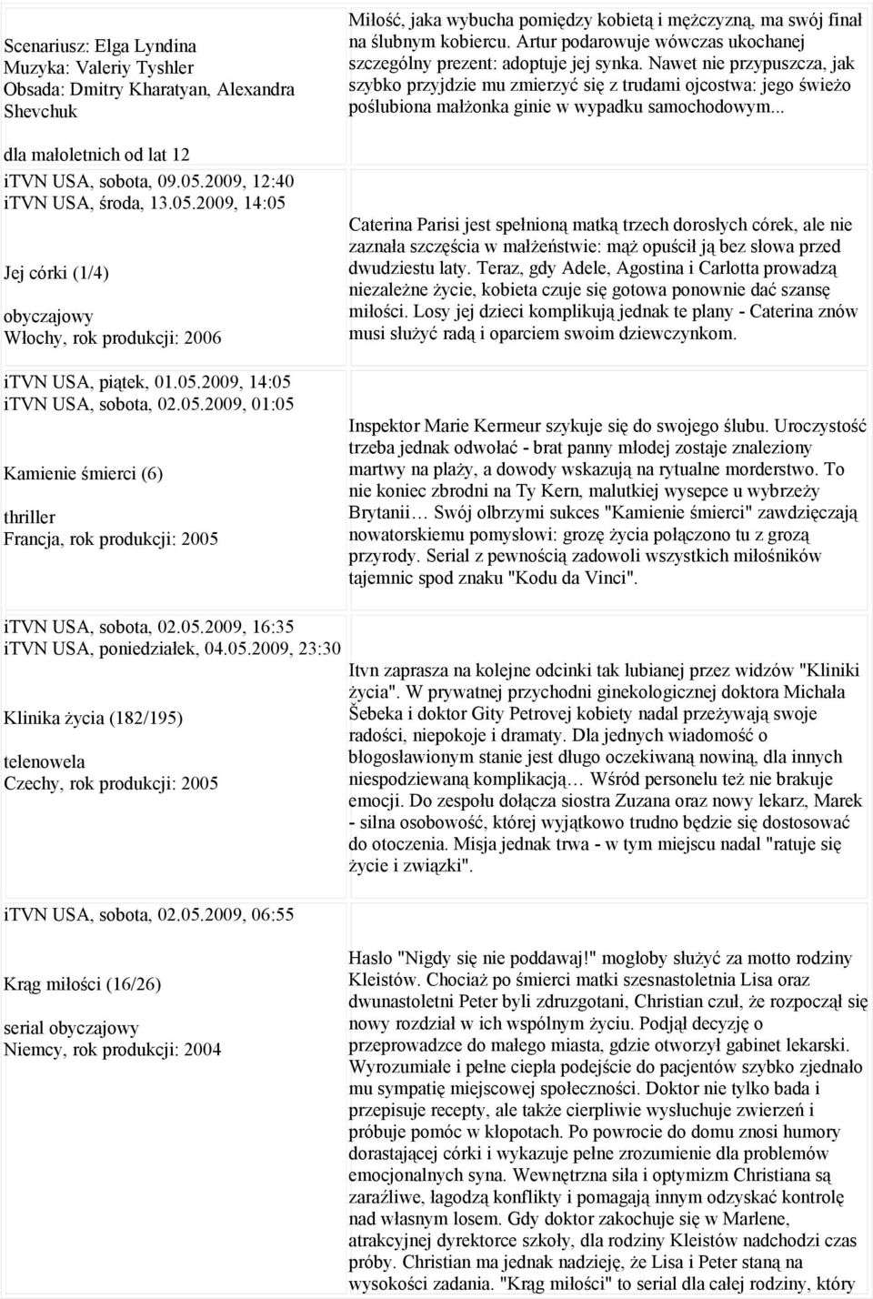 Artur podarowuje wówczas ukochanej szczególny prezent: adoptuje jej synka.
