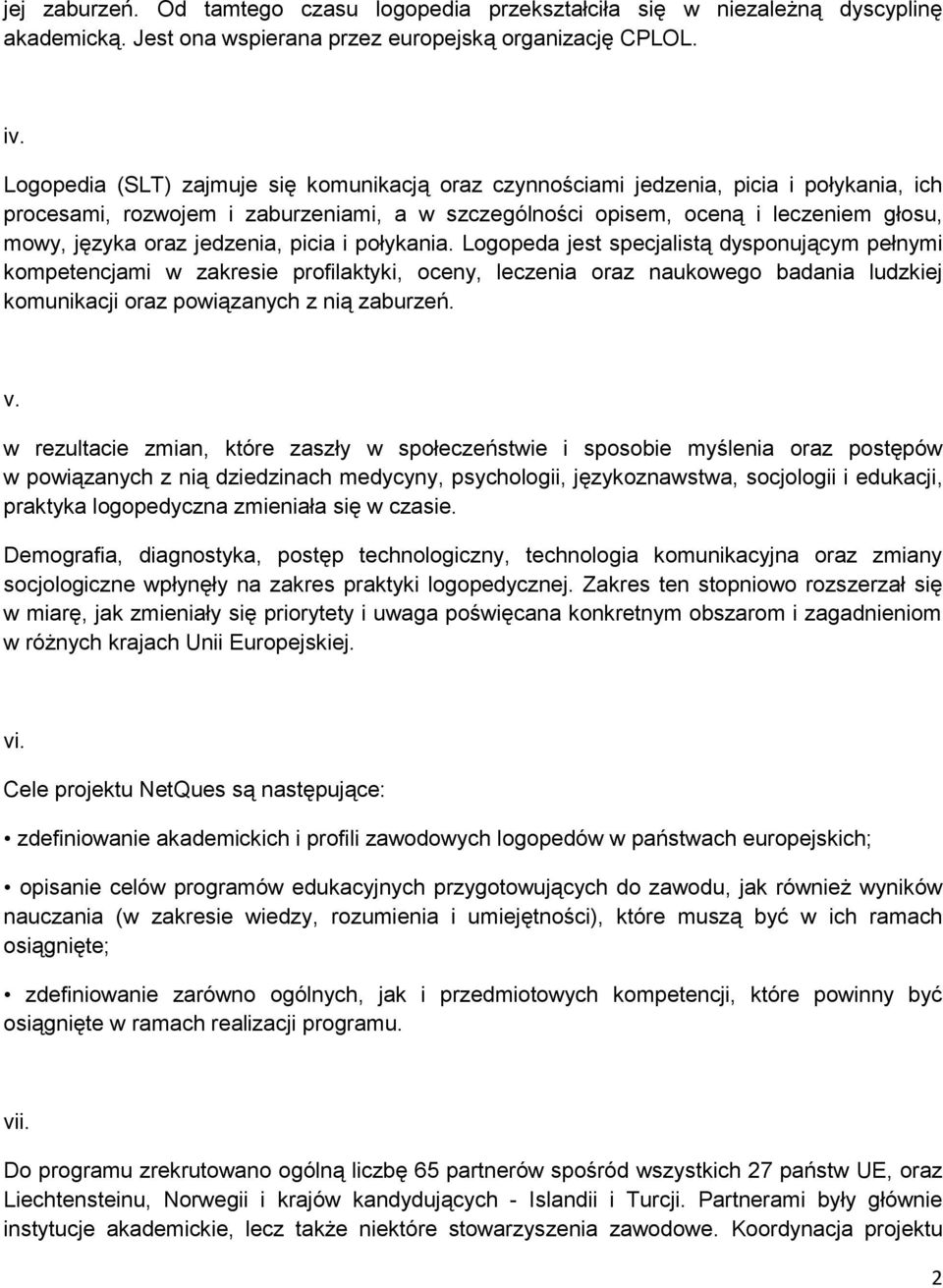 jedzenia, picia i połykania.