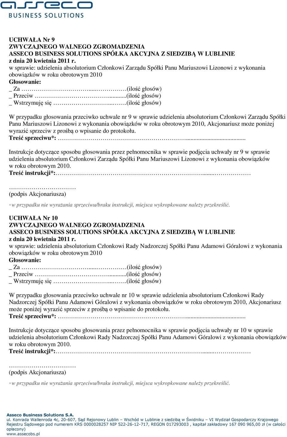 o wpisanie do protokołu. Treść sprzeciwu*:.