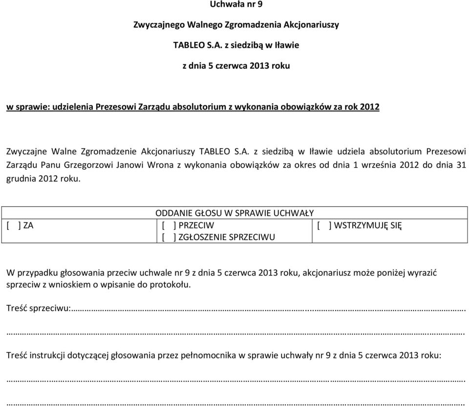 obowiązków za okres od dnia 1 września 2012 do dnia 31 grudnia 2012 roku.