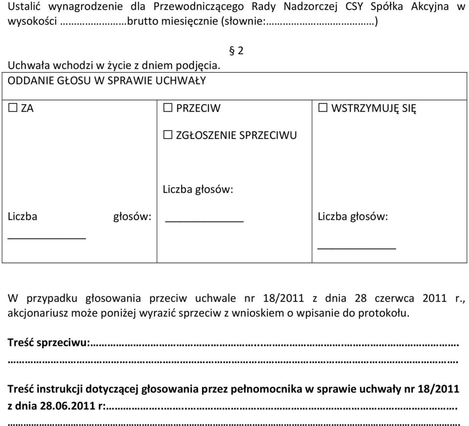 przeciw uchwale nr 18/2011, akcjonariusz Treść instrukcji dotyczącej