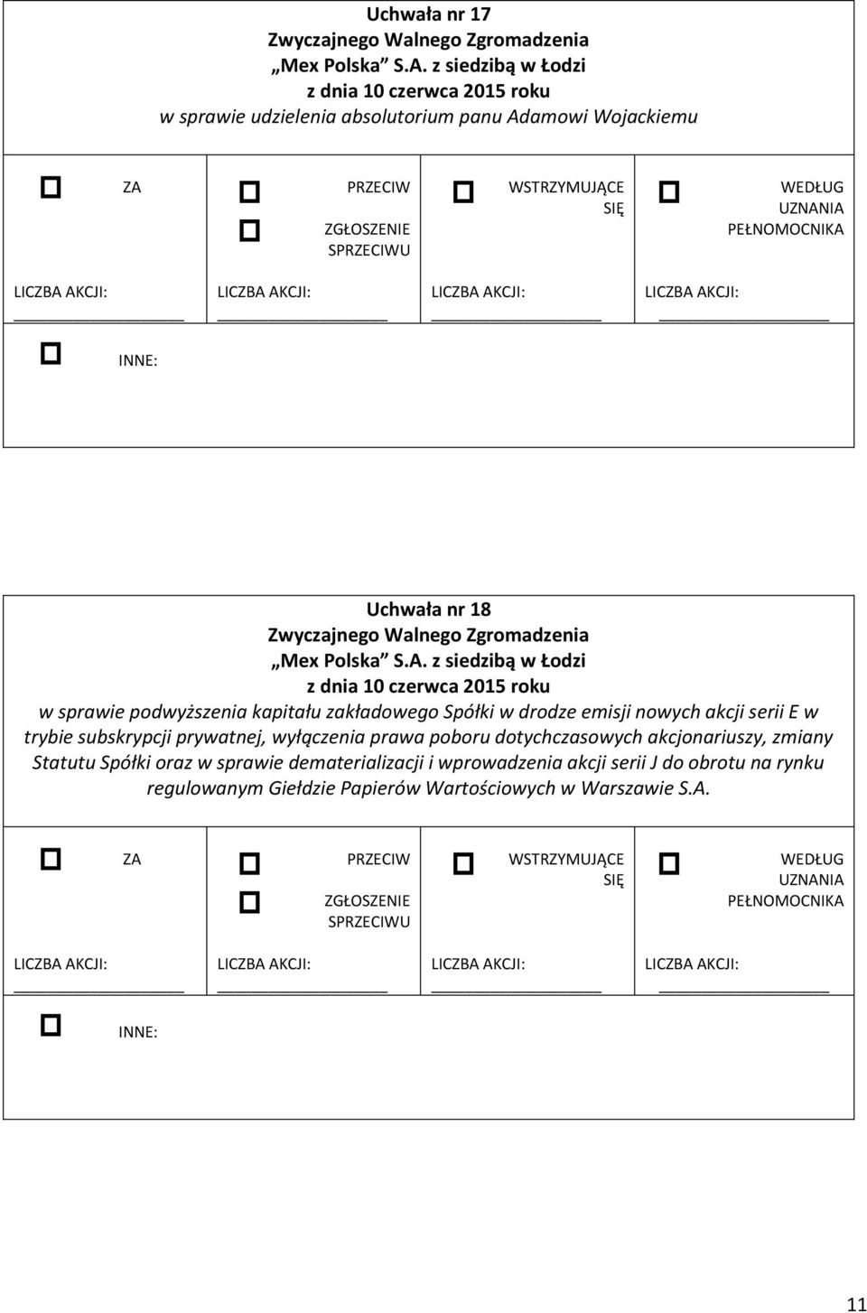 prywatnej, wyłączenia prawa poboru dotychczasowych akcjonariuszy, zmiany Statutu Spółki oraz w sprawie