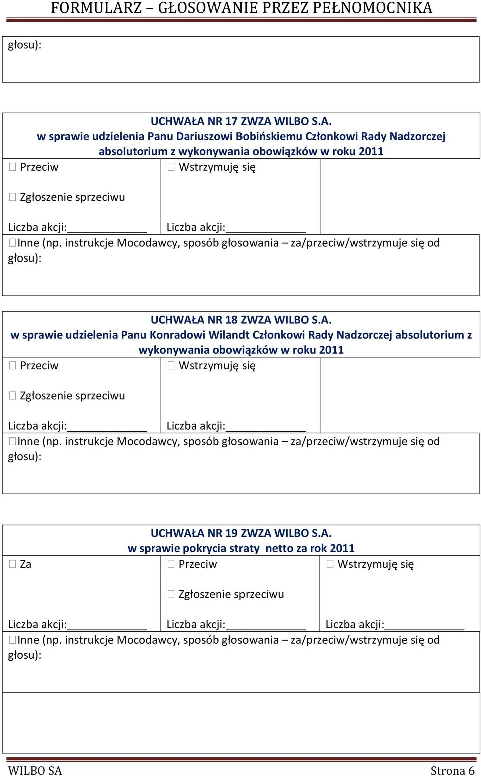 Członkowi Rady Nadzorczej absolutorium z A 