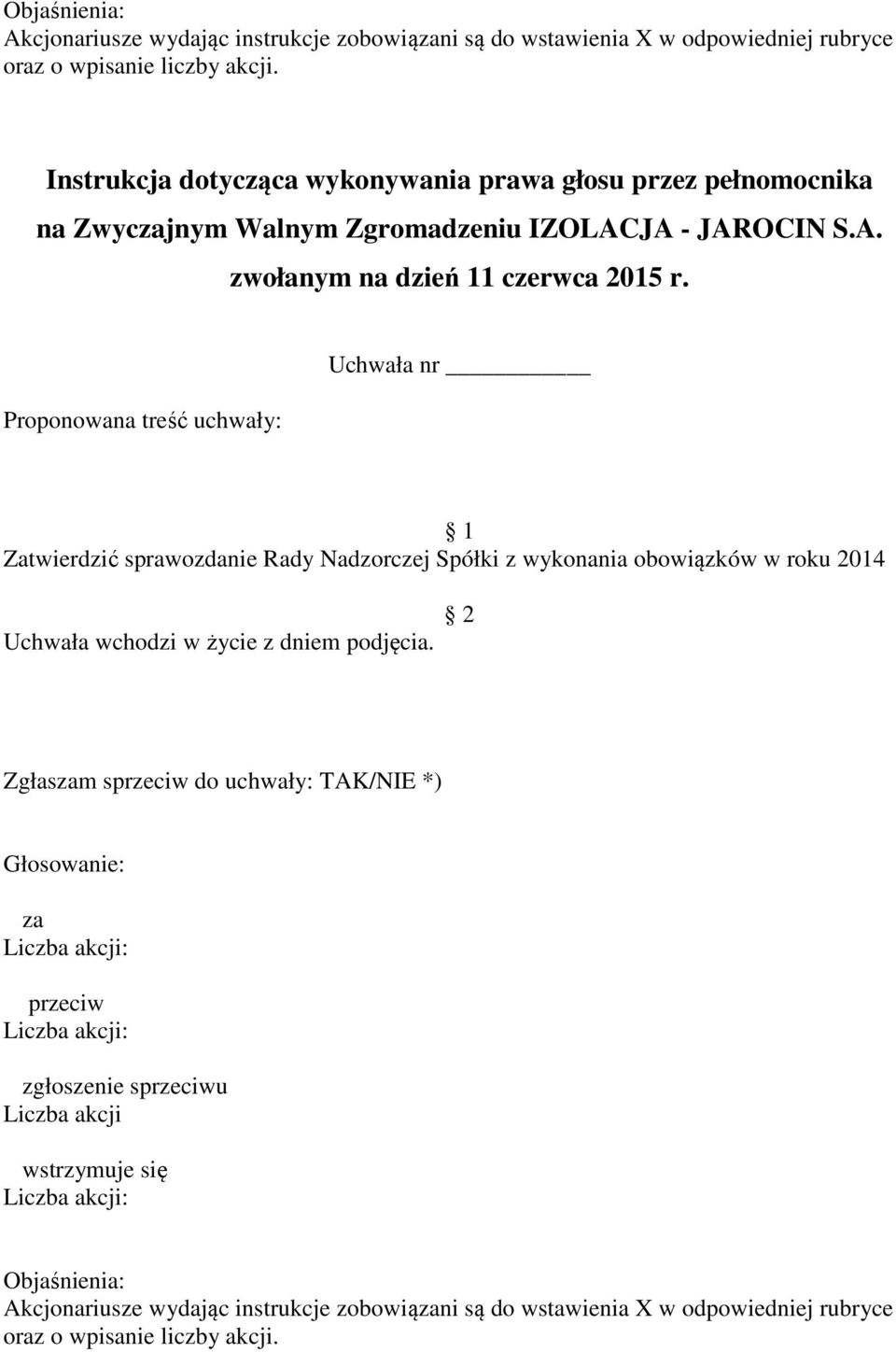 Zatwierdzić sprawozdanie Rady