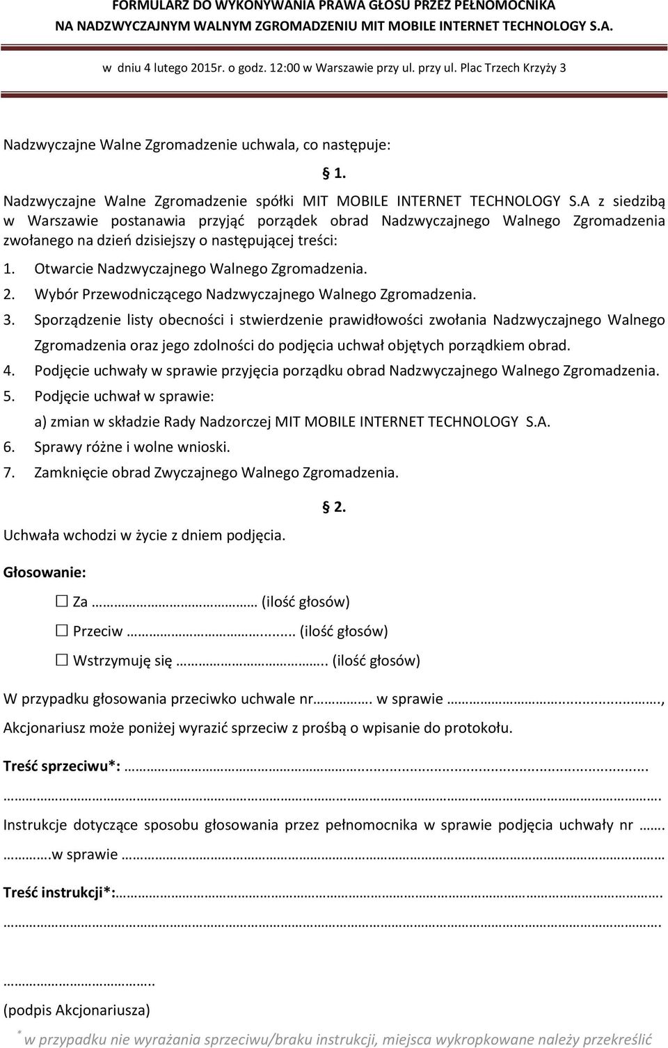 Sporządzenie listy obecności i stwierdzenie prawidłowości zwołania Nadzwyczajnego Walnego Zgromadzenia oraz jego zdolności do podjęcia uchwał objętych porządkiem