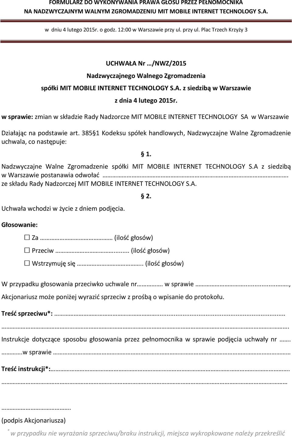 385 1 Kodeksu spółek handlowych, Nadzwyczajne Walne Zgromadzenie uchwala, co