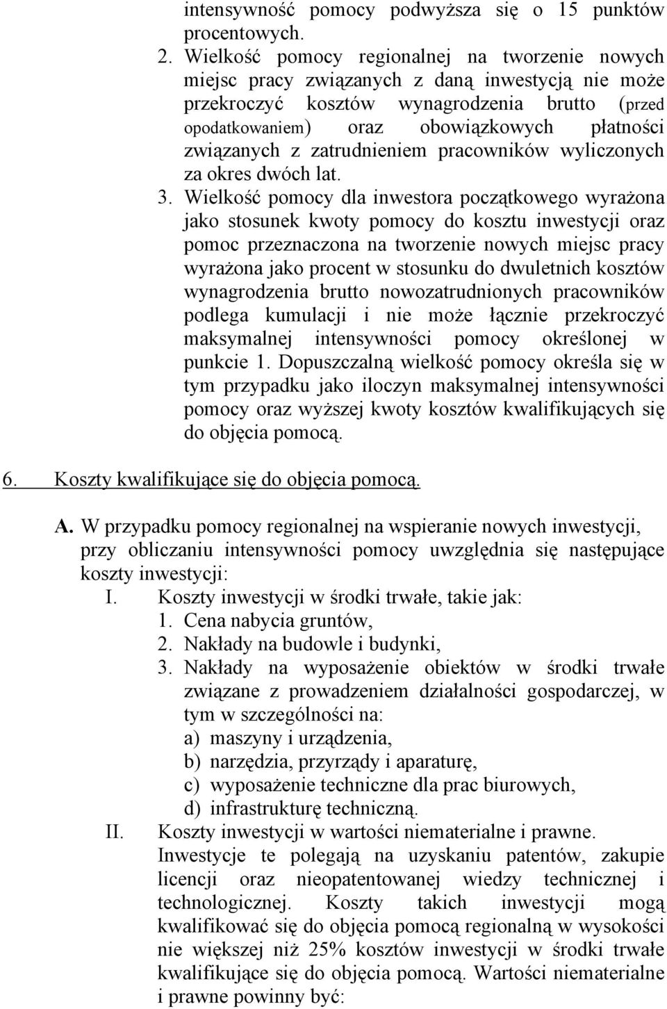 związanych z zatrudnieniem pracowników wyliczonych za okres dwóch lat. 3.