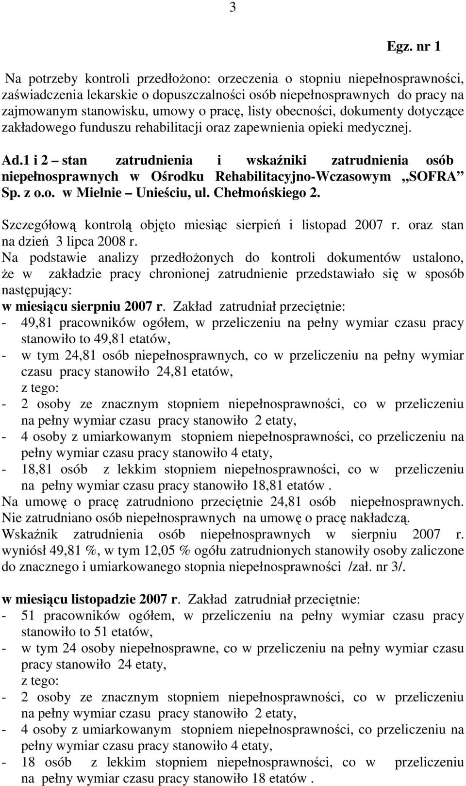 1 i 2 stan zatrudnienia i wskaźniki zatrudnienia osób niepełnosprawnych w Ośrodku Rehabilitacyjno-Wczasowym SOFRA Sp. z o.o. w Mielnie Unieściu, ul. Chełmońskiego 2.