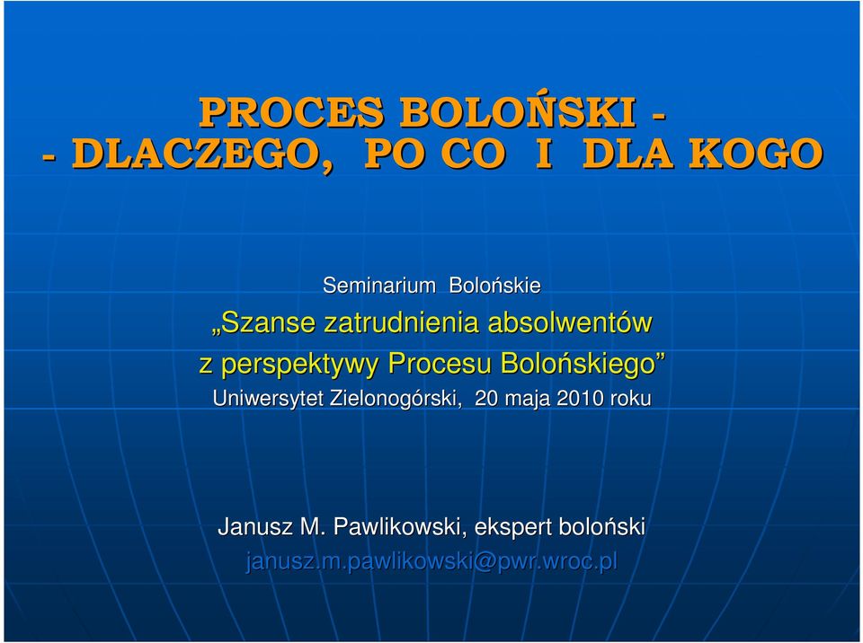Bolońskiego skiego Uniwersytet Zielonogórski, 20 maja 2010 roku