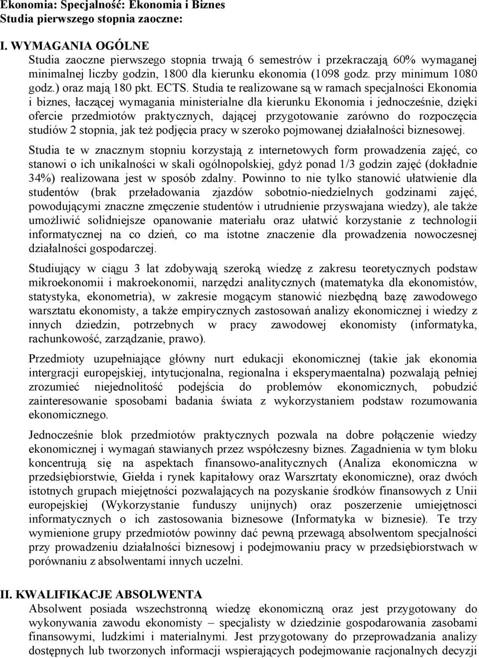) oraz mają 180 pkt. ECTS.