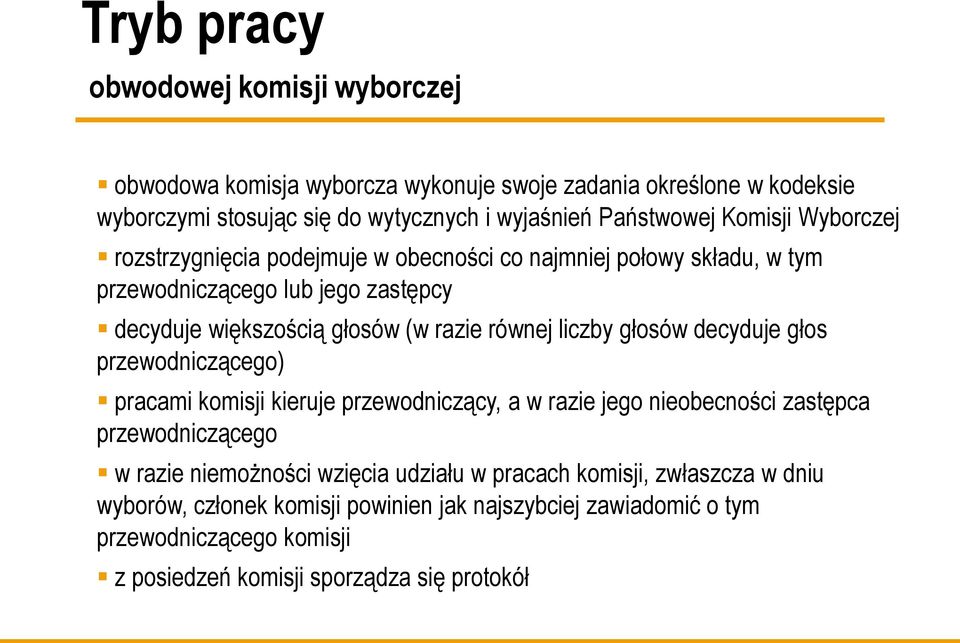 liczby głosów decyduje głos przewodniczącego) pracami komisji kieruje przewodniczący, a w razie jego nieobecności zastępca przewodniczącego w razie niemożności wzięcia