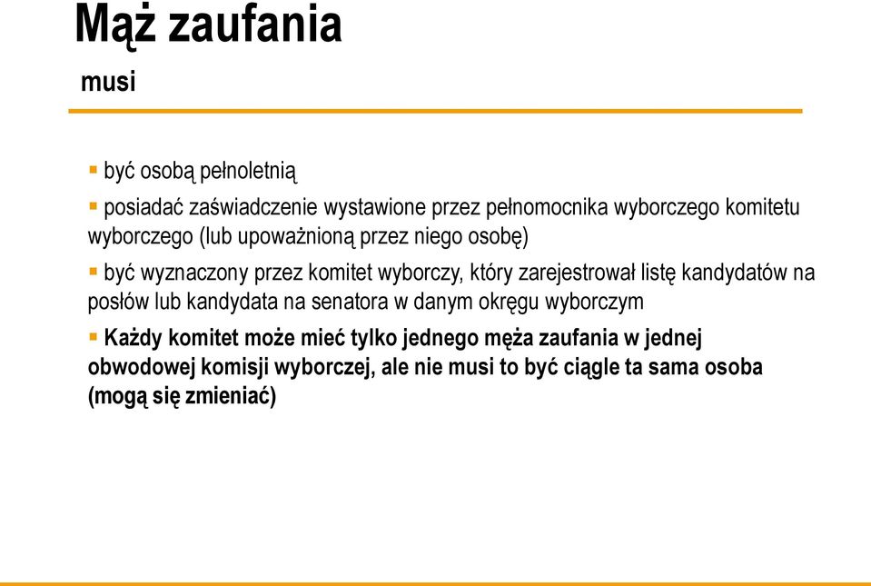 zarejestrował listę kandydatów na posłów lub kandydata na senatora w danym okręgu wyborczym Każdy komitet może