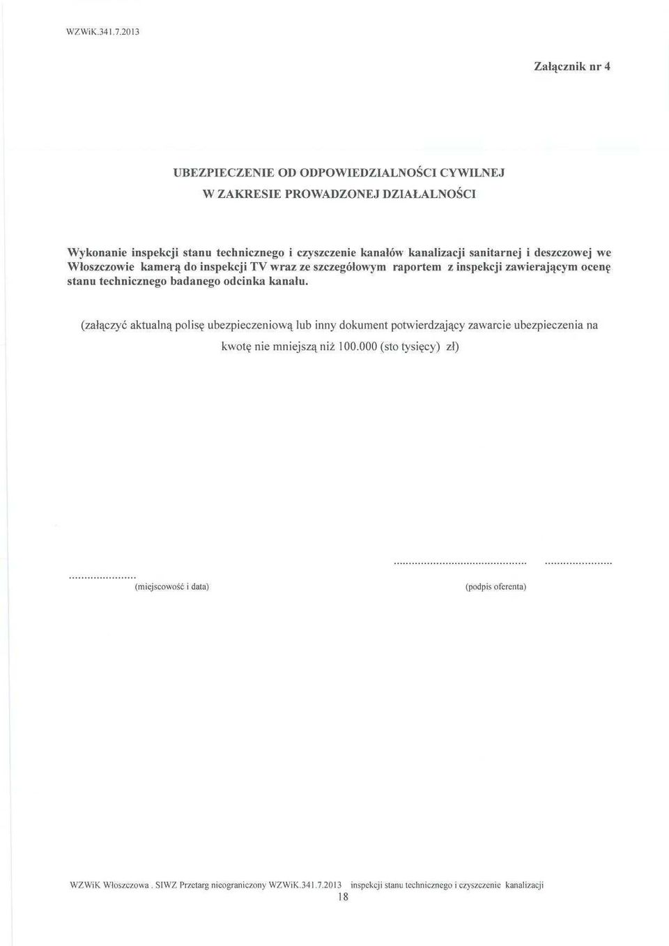 kanalizacji sanitarnej i deszczowej we W łoszczowie kamerą do inspekcji TV wraz ze szczegó łowym raportem z inspekcji zawieraj ącym ocen ę stanu technicznego badanego