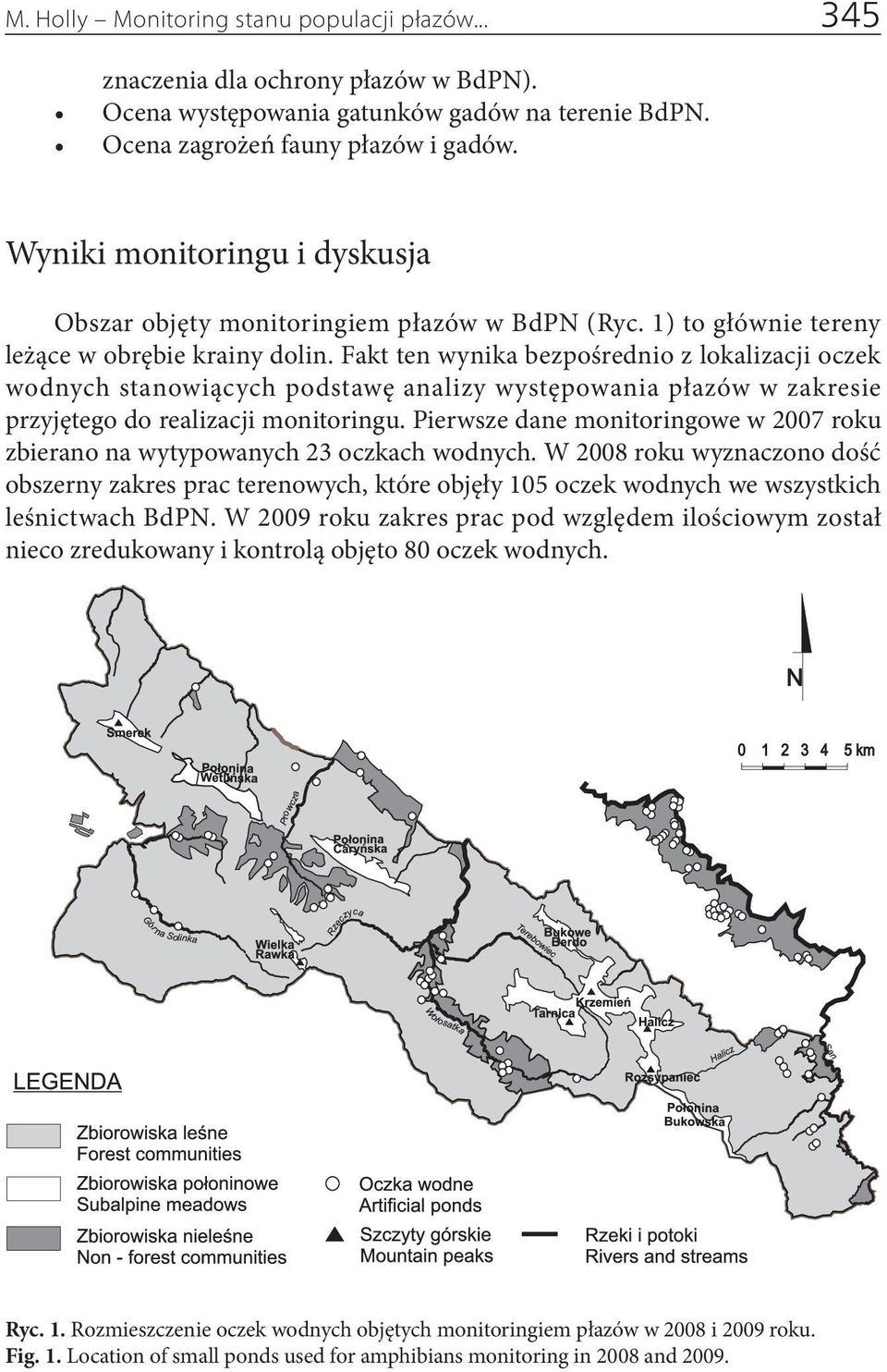 Fakt ten wynika bezpośrednio z lokalizacji oczek wodnych stanowiących podstawę analizy występowania płazów w zakresie przyjętego do realizacji monitoringu.