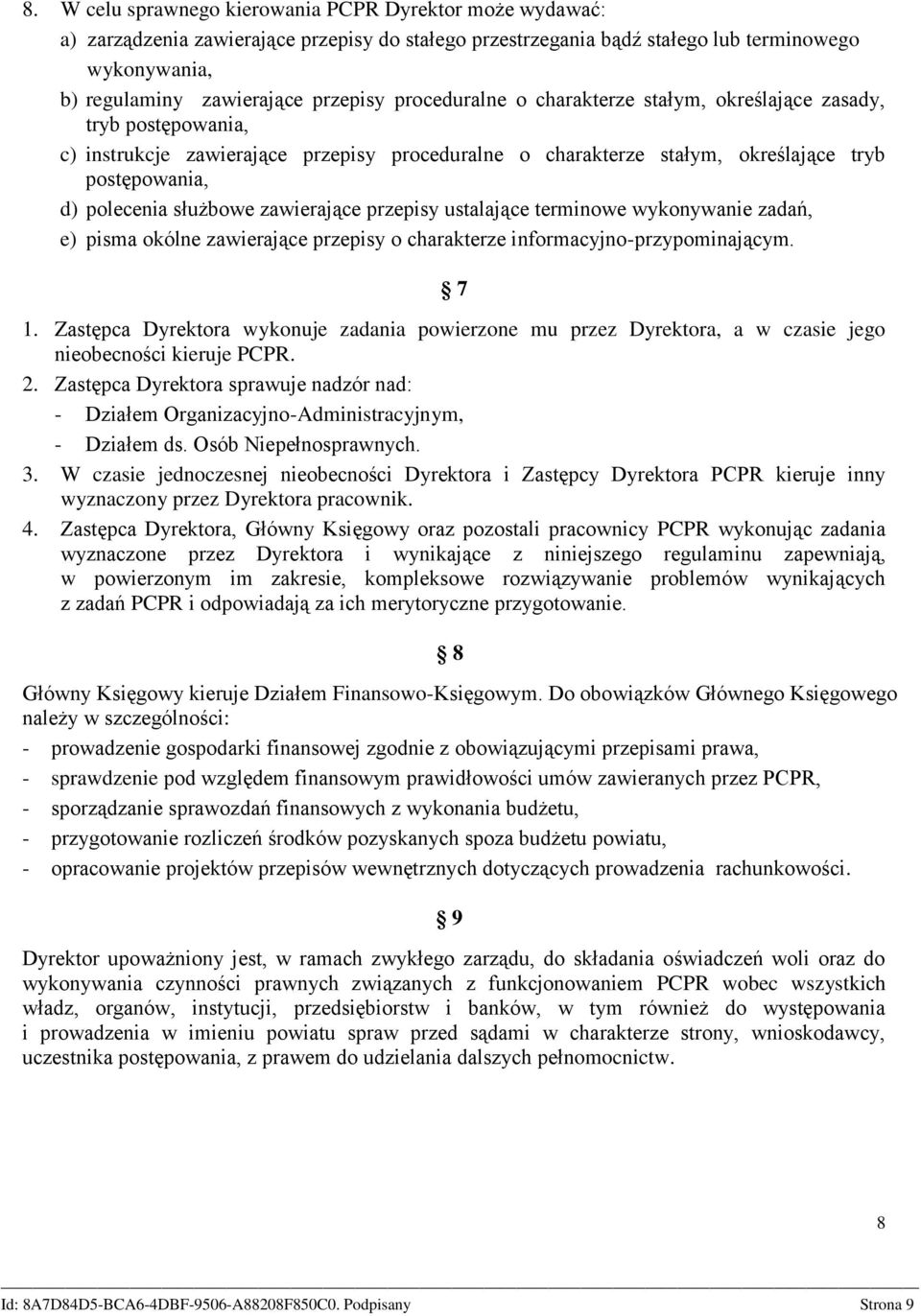 zawierające przepisy ustalające terminowe wykonywanie zadań, e) pisma okólne zawierające przepisy o charakterze informacyjno-przypominającym. 7 1.