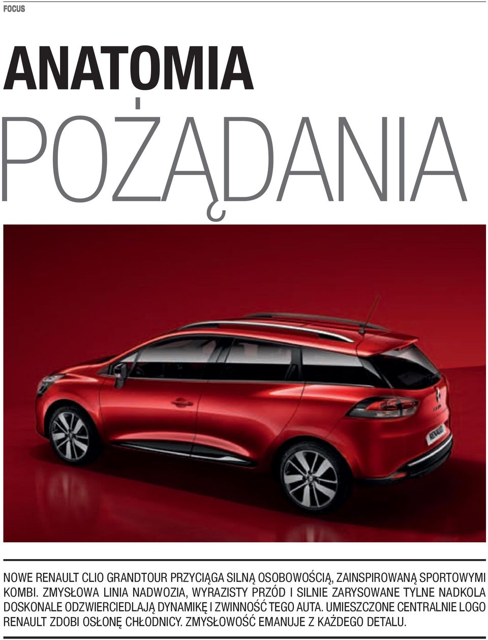 zmysłowa linia Nadwozia, wyrazisty przód i silnie zarysowane tylne Nadkola doskonale
