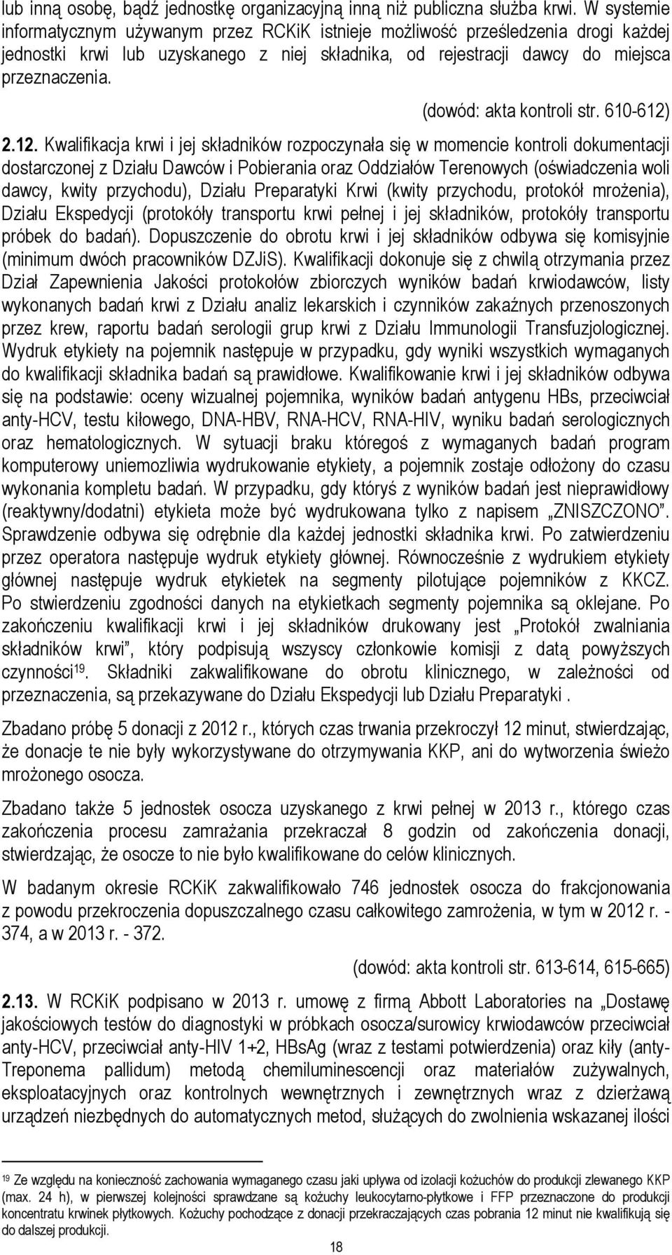 (dowód: akta kontroli str. 610-612)