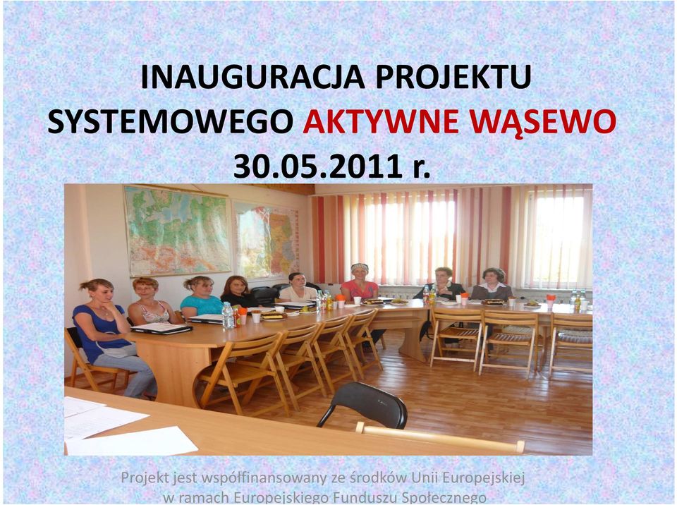 Projekt jest współfinansowany ze środków