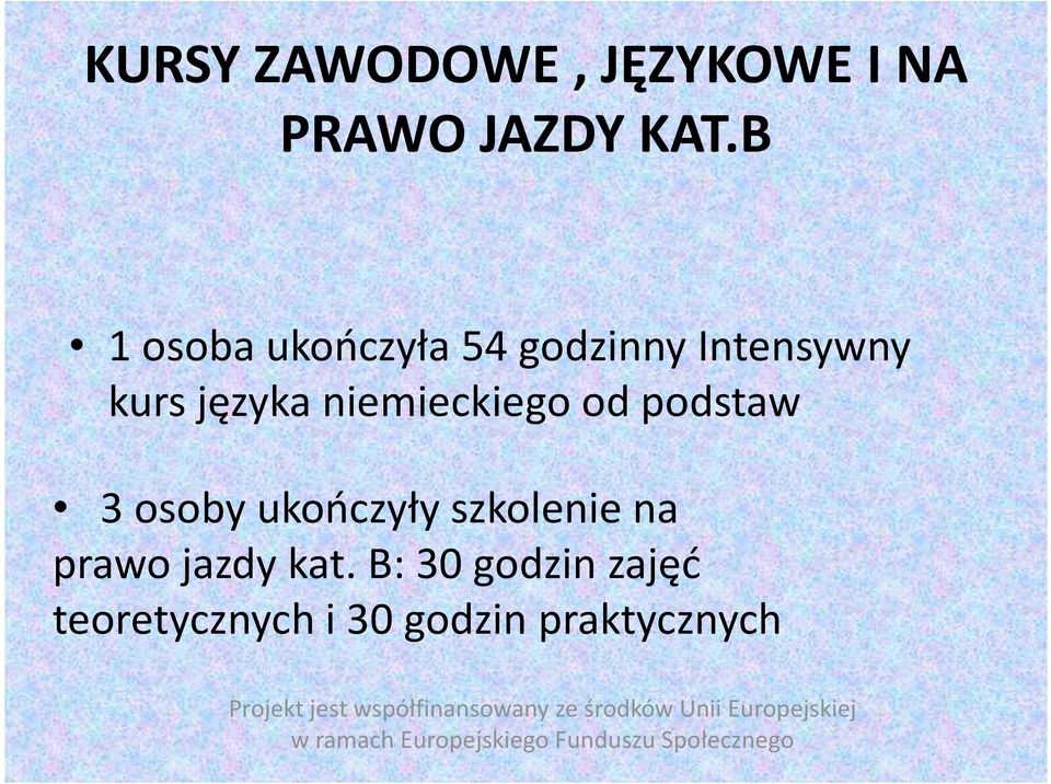 osoby ukończyły szkolenie na prawo jazdy kat.