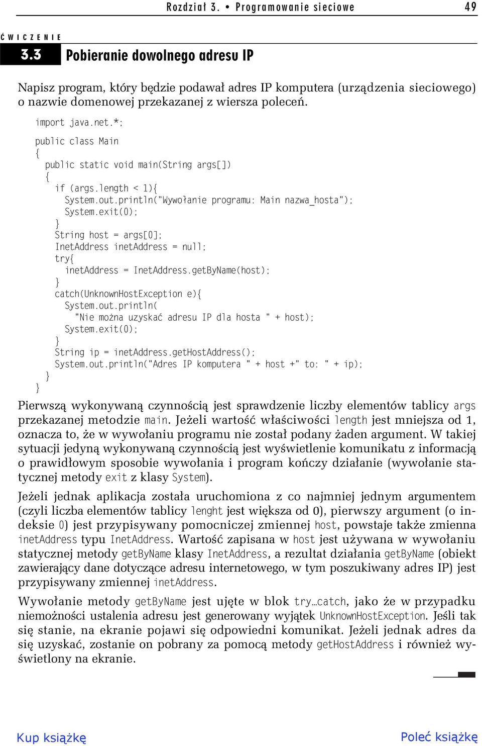 *; public class Main public static void main(string args[]) if (args.length < 1) System.out.println("Wywo anie programu: Main nazwa_hosta"); System.