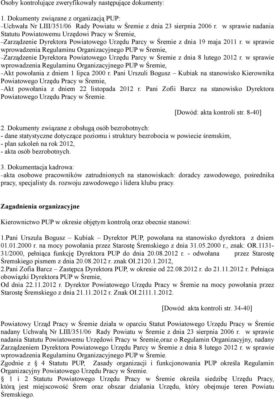 w sprawie wprowadzenia Regulaminu Organizacyjnego PUP w Śremie, Zarządzenie Dyrektora Powiatowego Urzędu Parcy w Śremie z dnia 8 lutego 2012 r.