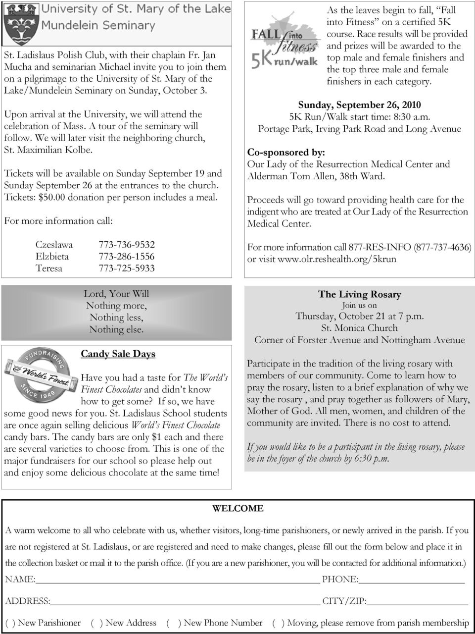 Tickets will be available on September 19 and September 26 at the entrances to the church. Tickets: $50.00 donation per person includes a meal.
