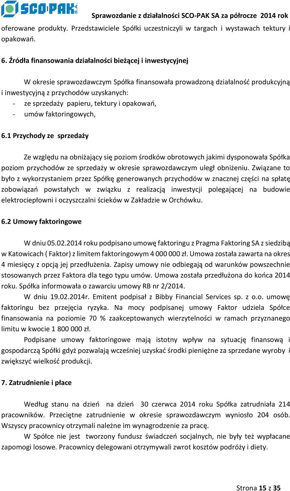 papieru, tektury i opakowań, - umów faktoringowych, 6.