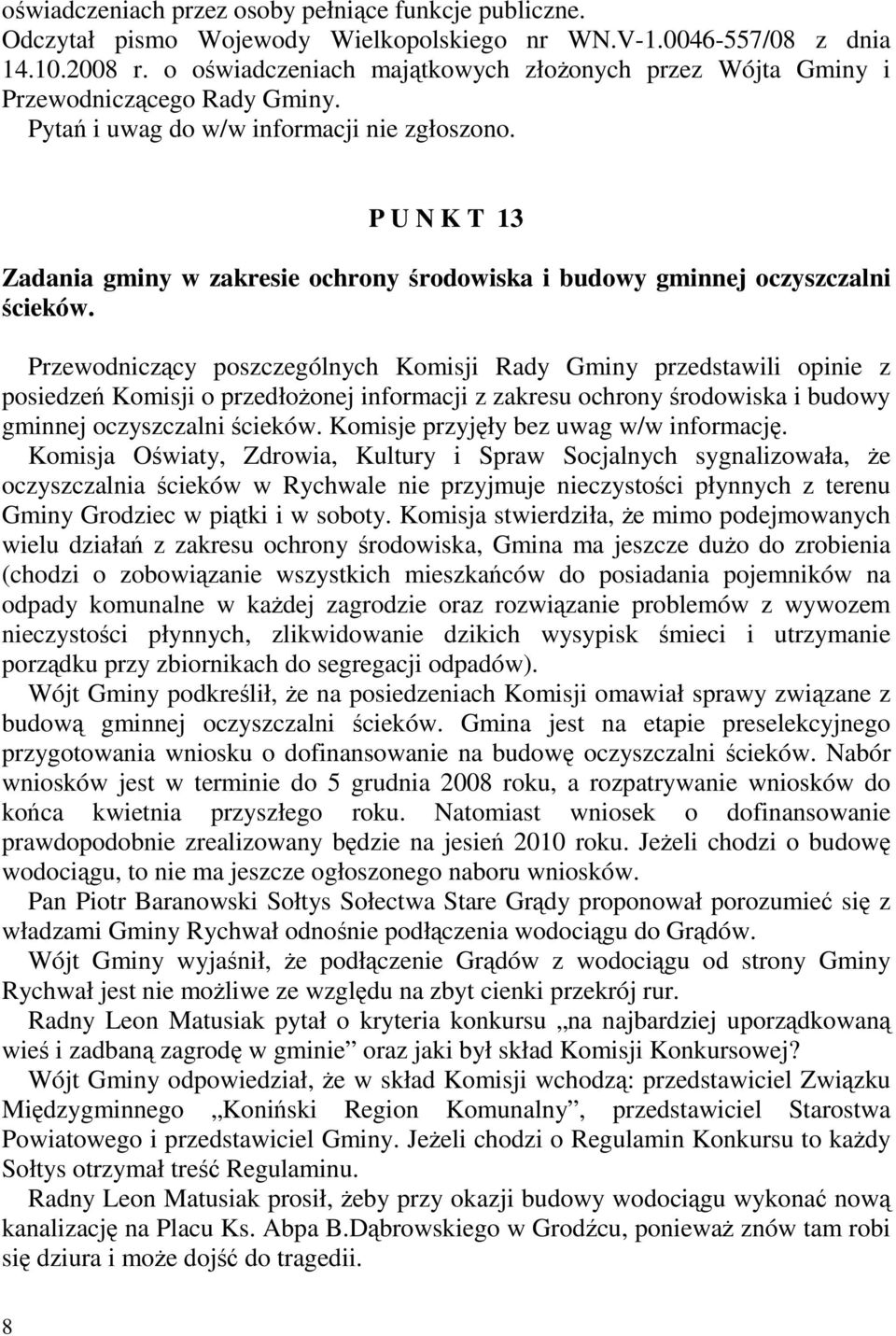 P U N K T 13 Zadania gminy w zakresie ochrony środowiska i budowy gminnej oczyszczalni ścieków.