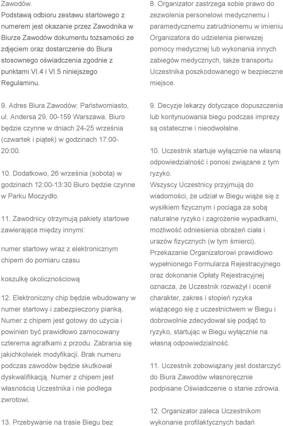 4 i VI.5 niniejszego Regulaminu. 8.